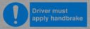 driver-must-apply-handbrake-mandatory-sign~